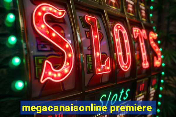 megacanaisonline premiere